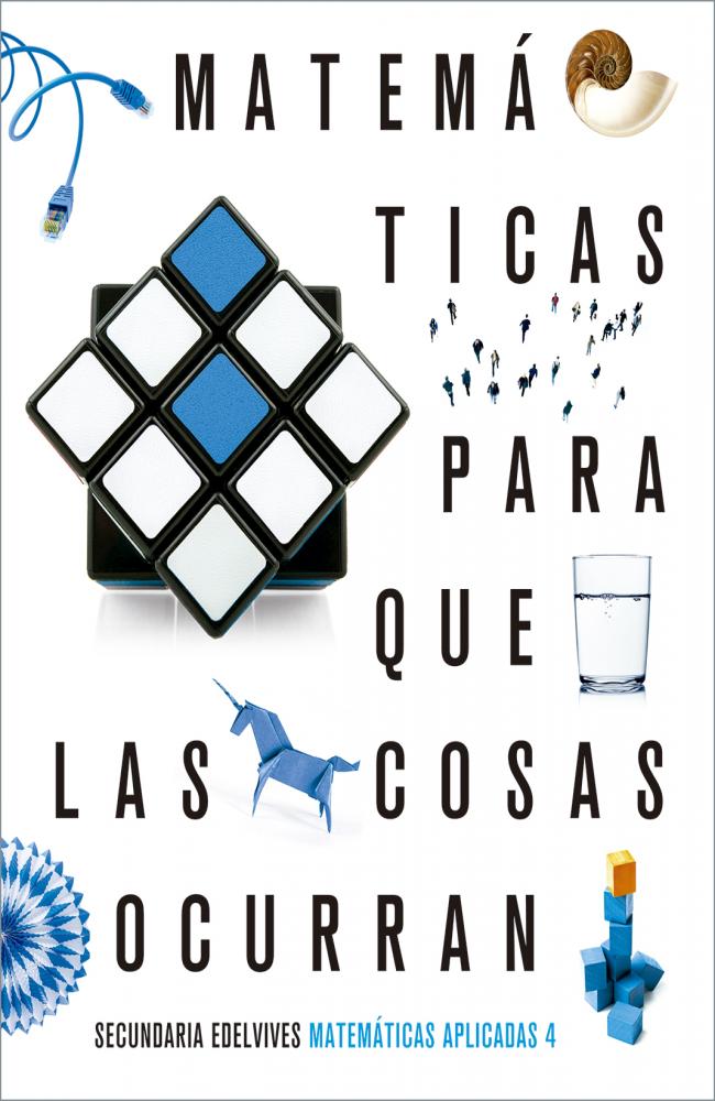 Proyecto: Para que las cosas ocurran - Matemáticas orientadas a las enseñanzas aplicadas 4