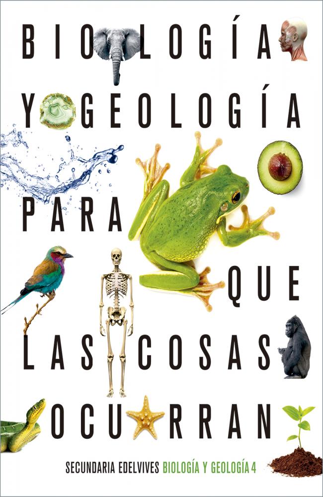 Proyecto: Para que las cosas ocurran - Biología y Geología 4