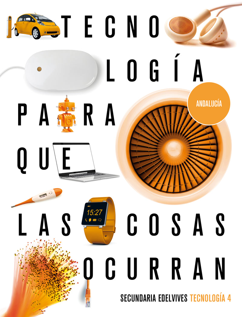 TECNOLOGIA 4ºESO ANDALUCIA 21 PARA COSAS OCURRAN
