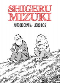 Shigeru Mizuki. Autobiografía. Libro 2