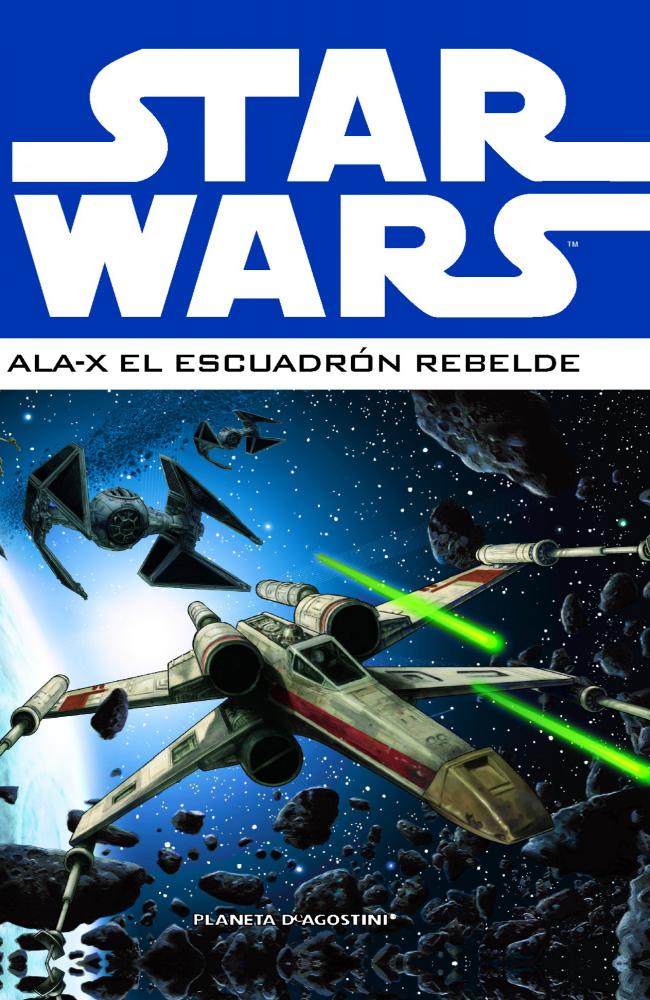 Star Wars Ala-X Escuadrón Rebelde nº 01/03