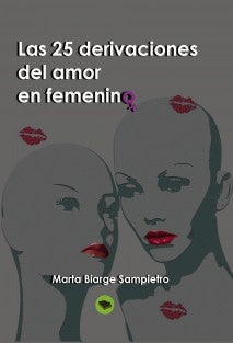 Las 25 derivaciones del amor en femenino