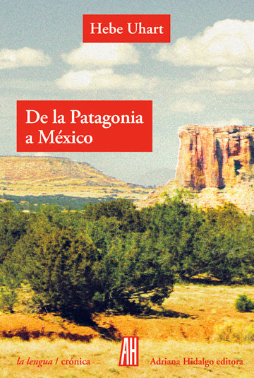 De la Patagonia a México