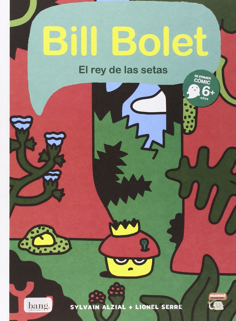 Bill bolet el rey de las setas
