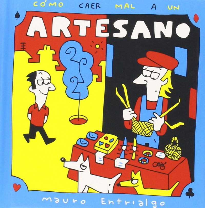 Cómo caer mal a un artesano