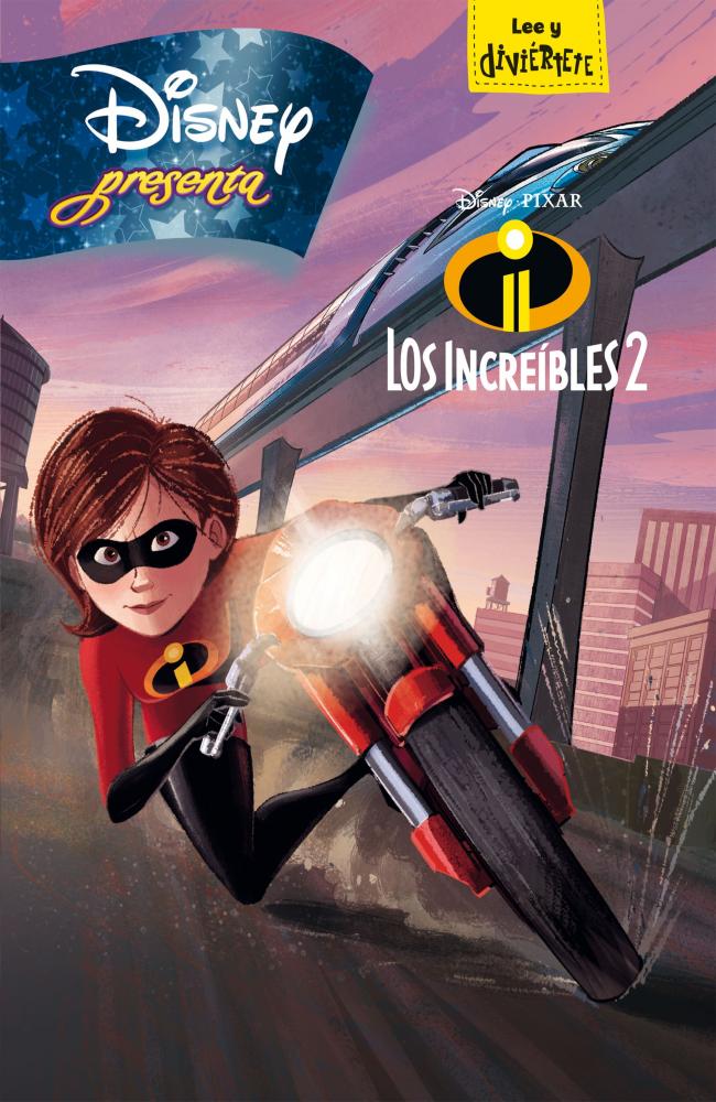 Los Increíbles 2. Disney presenta