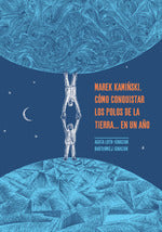 MAREK KAMINSKI COMO CONQUISTAR LOS POLOS DE LA TIERRA... EN UN AÃO