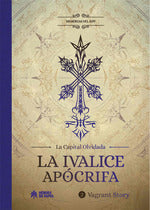 MEMORIAS DEL RPG: LA IVALICE APÓCRIFA. VARGANT STORY
