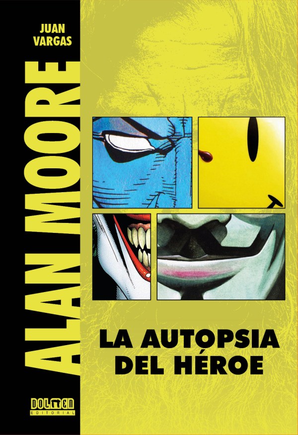 Alan Moore - La autopsia del héroe