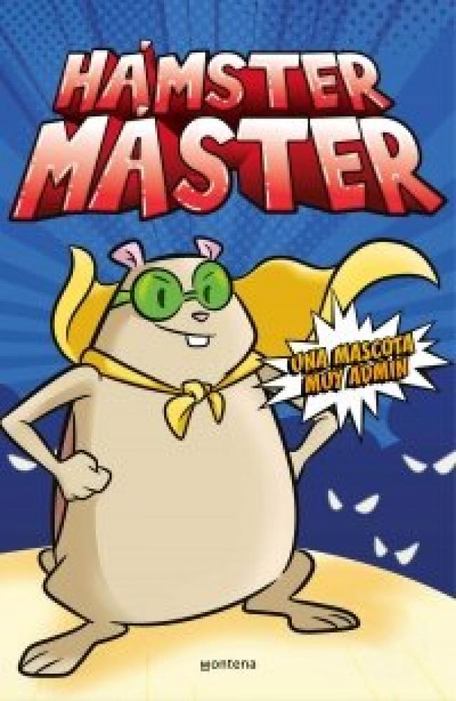 HÁMSTER MÁSTER 1 UNA MASCOTA MUY ADMIN