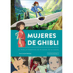 MUJERES DE GHIBL. LA HUELLA FEMENINA DE MIYAZAKI EN EL ANIMÉ