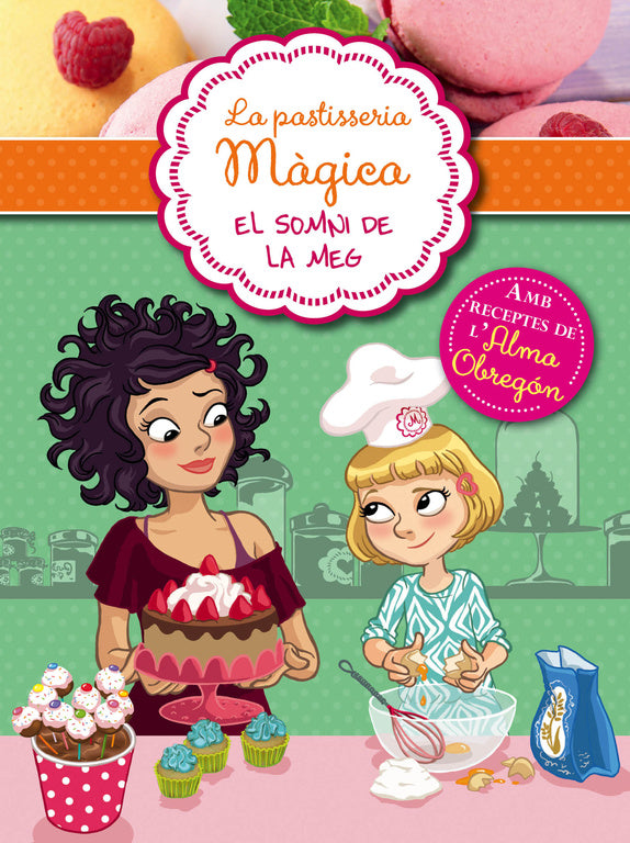 El sommni de la Meg (Sèrie La pastisseria màgica 1)