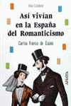 Así vivían en la España del Romanticismo
