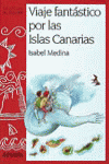 Viaje fantástico por las Islas Canarias