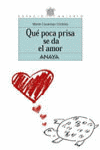 Qué poca prisa se da el amor