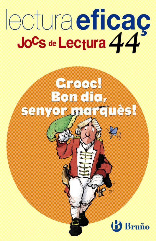 Grooc Bon dia, senyor marques Joc de Lectura