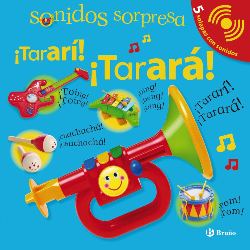 Sonidos sorpresa - ¡Tararí! ¡Tarará!