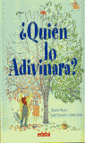 ¿Quién lo adivinará?