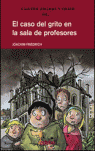 4 amigos y 1/2: EL CASO DEL GRITO EN LA SALA DE PROFESORES