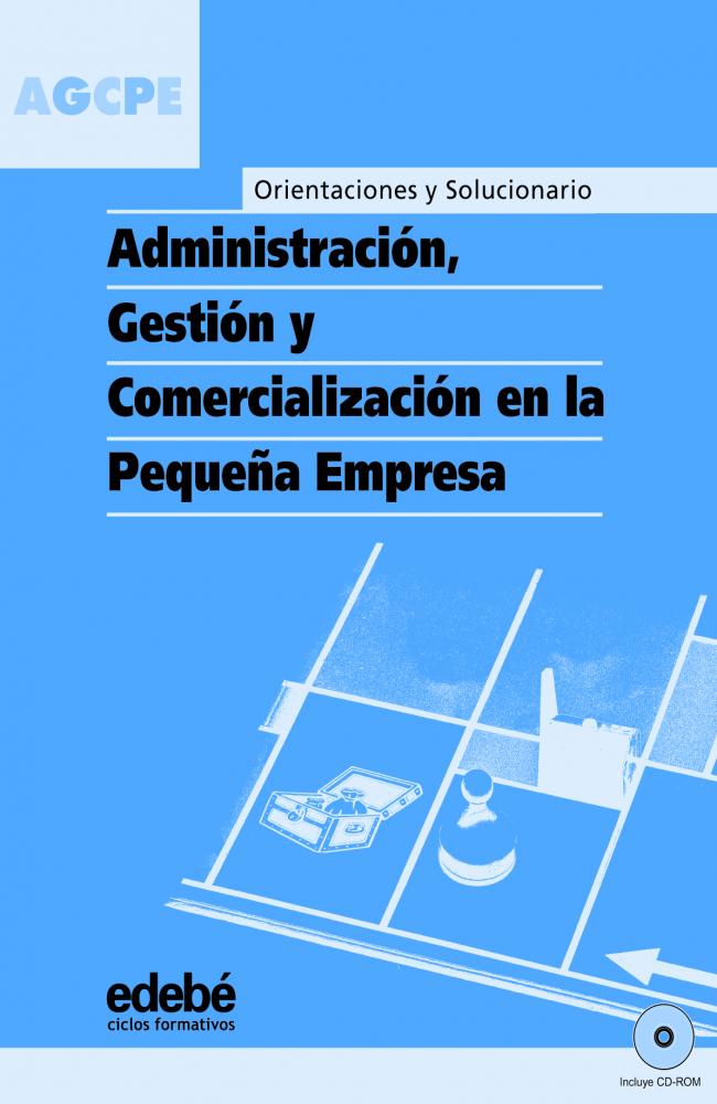 Libro guía Administración, gestión y comercialización de la pequeña empresa + CDR-SPelite