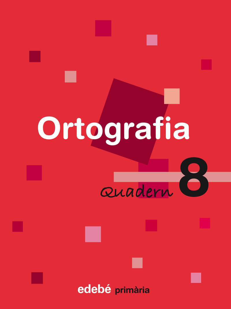 QUADERN 8 ORTOGRAFIA