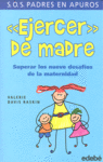 EJERCER DE MADRE