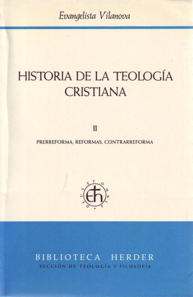 Historia de la teología cristiana II Prerreforma, reformas, contrarreforma