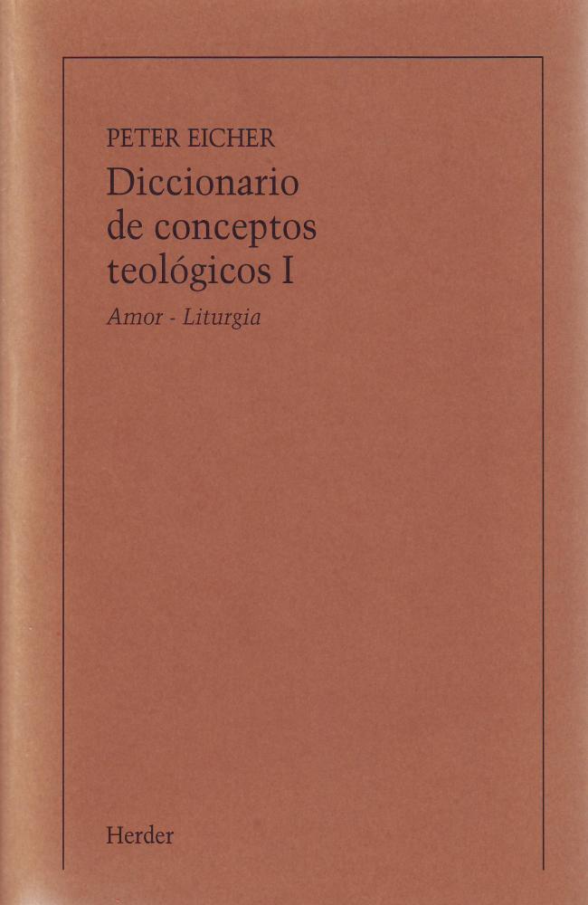 Diccionario de conceptos teológicos, Tomo I