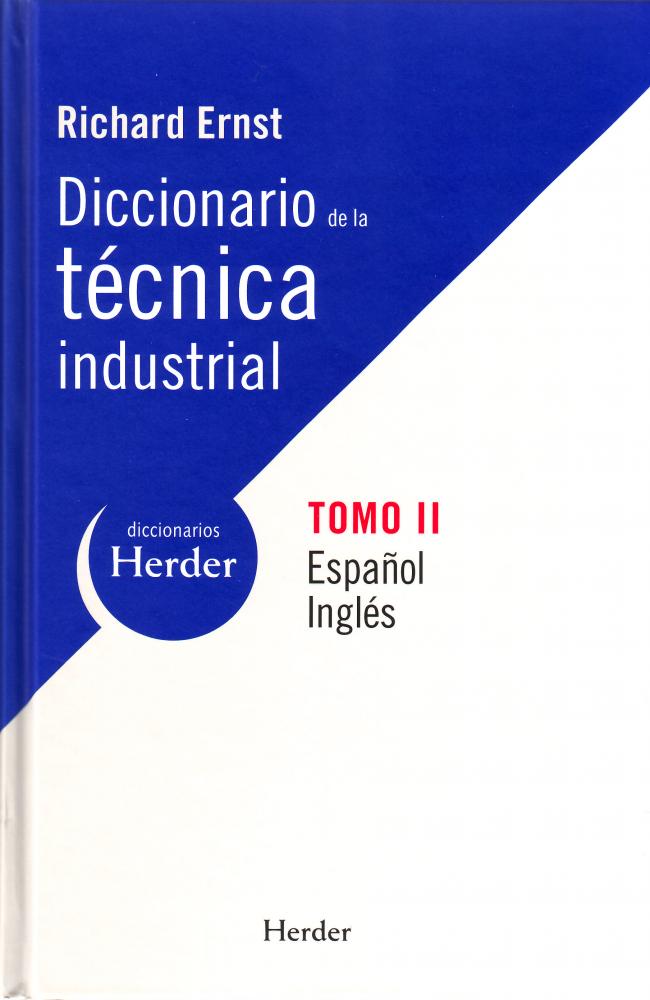 Diccionario de la técnica industrial. Tomo II: Inglés-Español