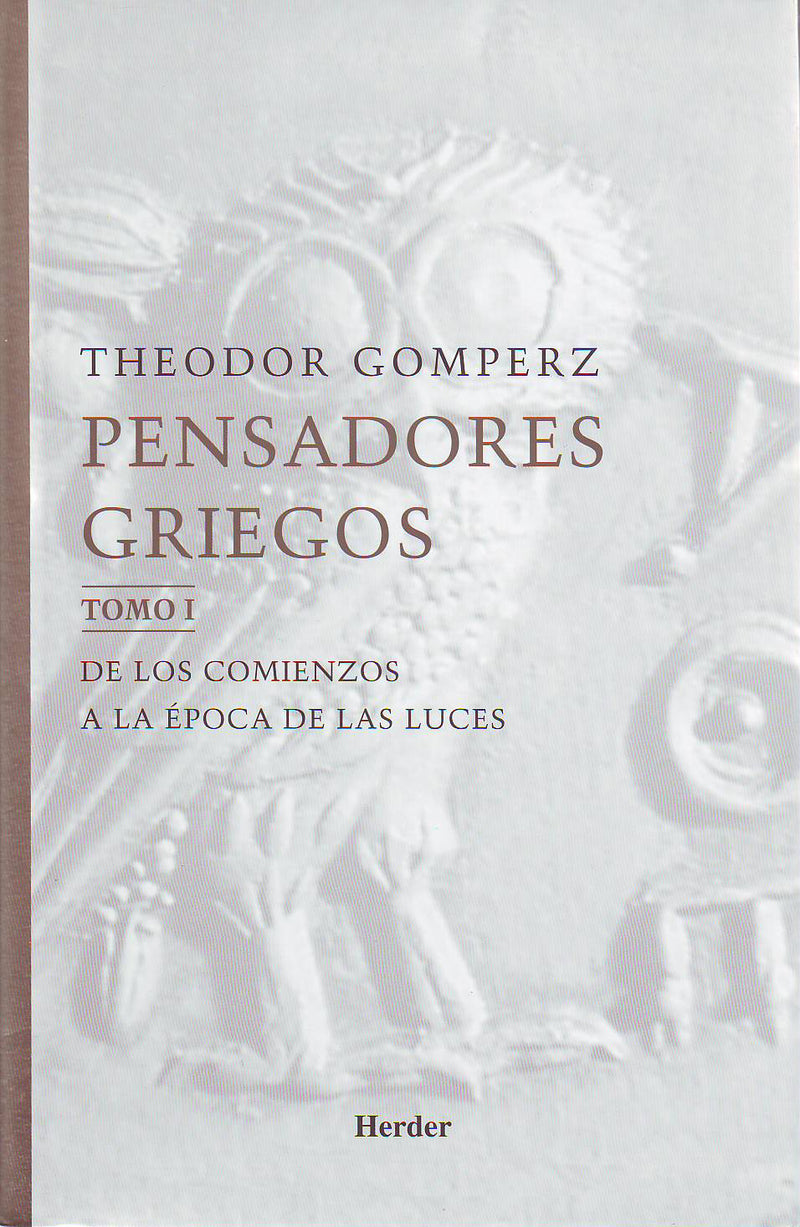 Pensadores griegos: Una historia de la filosofía de la antigüedad