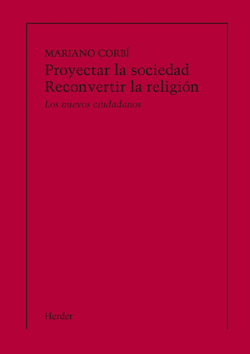 Proyectar la sociedad. Reconvertir la religión