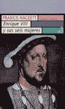 Enrique VIII y sus seis mujeres