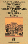 Diccionario de autores, obras y personajes de la literatura latina