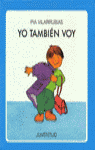 ¿Qué pasa?, Yo también voy