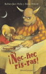 Ñec, ñec, ris - ras!