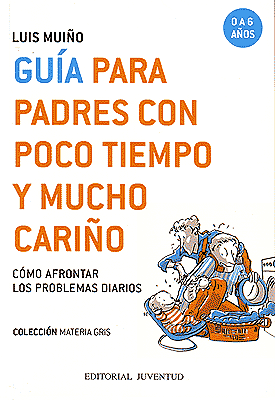 Guia para padres con poco tiempo y mucho cariño