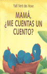 Mama, ¿me cuentas un cuento?
