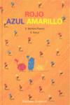 Rojo, azul y amarillo