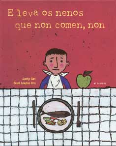 E leva os nenos que non comen, non...