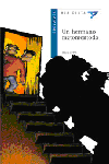 Un hermano metomentodo