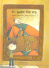 Mi padre fue rey (Edicion bolsillo)