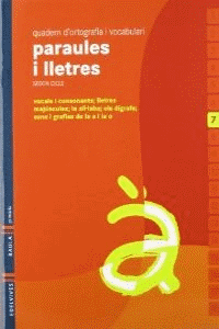 Quadern 7 d`ortografia i vacabulari (Paraules i Lletres)