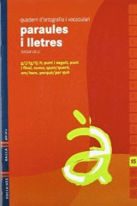 Quadern 15 d`ortografia i vocabulari (Paraules i Lletres)