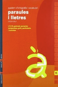 Quadern 16 d`ortografia i vocabulari (Paraules i Lletres)