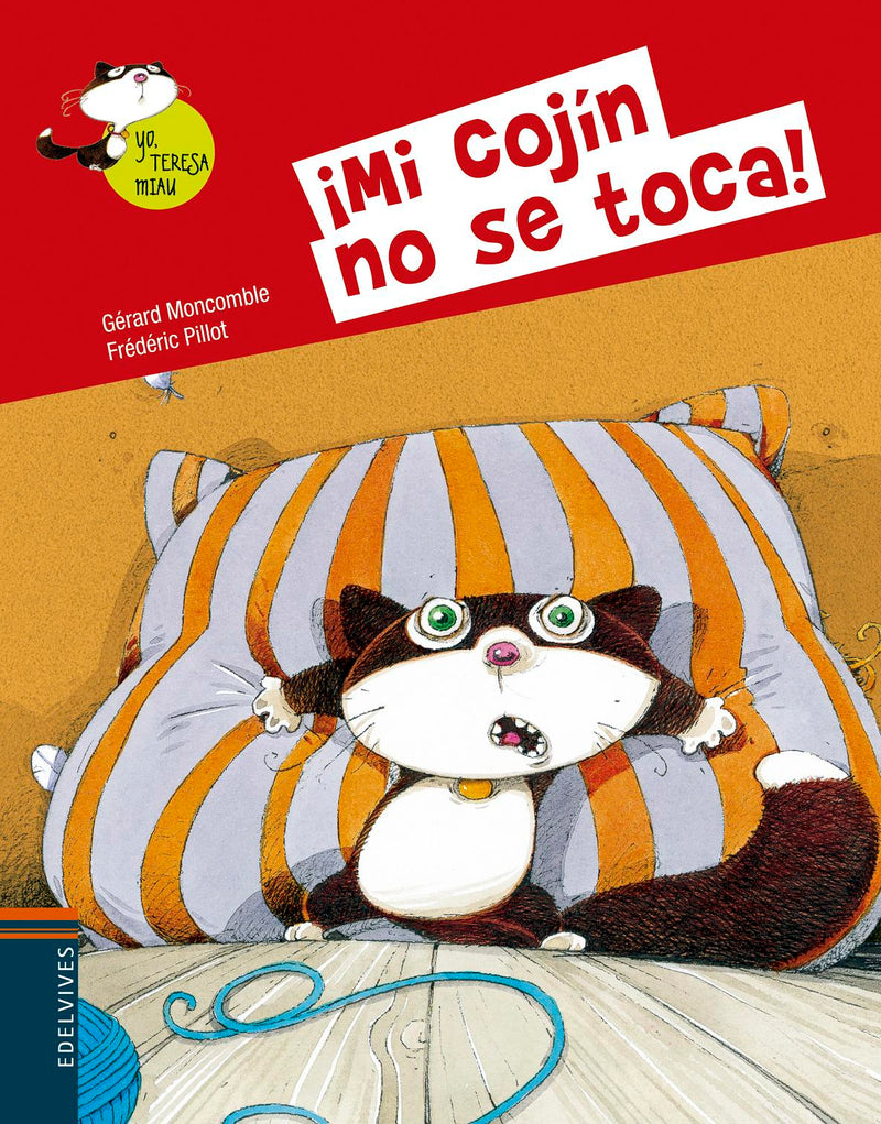 ¡Mi cojín no se toca!