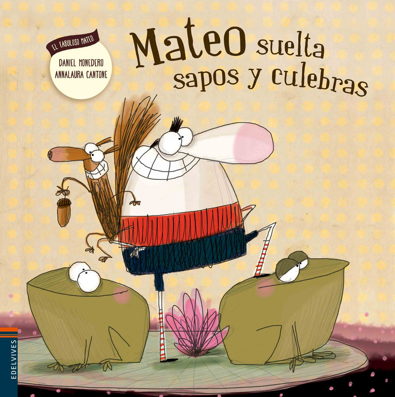 Mateo suelta sapos y culebras