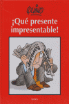 ¡Qué presente impresentable!