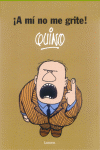¡A mí no me grite!