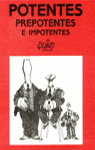 Potentes, prepotentes e imponentes