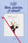 Bien, gracias. ¿Y usted?